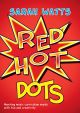Red Hot Dots: Student Copy: Key Stage 1and2: Book Only