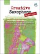 Creative Saxophone Workbook: Alto & Tenor Saxophone (OUP)