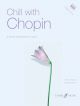 Chill With Chopin: 9 Pieces: Piano (Faber)