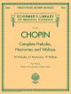 Complete Preludes Nocturnes and Waltzes: Piano