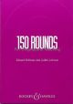 150 Rounds For Singing & Teaching