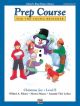 Alfred's  Basic Prep Course For the Young Beginner Christmas Joy: Level E