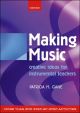 Making Music: Creative Ideas For Instrumental Teachers: Text (Gane)(OUP)