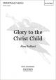 Glory To The Christ Child: Vocal Satb (OUP)