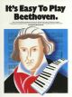 Its Easy To Play Beethoven: Piano