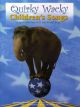 Quirky Wacky Childrens Songs - Piano Vocal Guitar