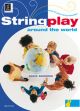 String Play Around The World: Flexible Arrangements For Junior String Ensemble: Score and Parts (