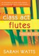 Class Act: Tutor: Flute: Teachers Copy:  Piano Accompaniment (Watts)