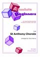 Absolute Beginners: St Anthony Chorale: Ensemble: Score & Parts (kenny)
