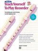 Teach Yourself To Play Recorder: Book & Cd: Descant Recorder: (manus)