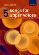 5 Songs For Upper Voices Vocal SA (OUP)