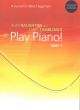 Play Piano Adult Beginner: Book 1: Book & Audio