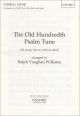Old Hundredth Psalm Tune: Vocal Score Satb (OUP)
