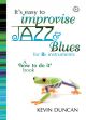 Its Easy To Improvise: Jazz and Blues: Bb Instrumets: Book & CD