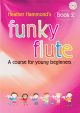 Funky Flute: Course For Young Beginner: Book 2: Book & Cd (hammond)