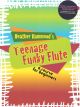 Teenage Funky Flute: Course For Beginners: Book 1: Book & Audio (Hammond)