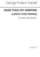 Hear Thou Weeping: Lascia Chio Pianga: Vocal and Piano Unis