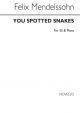 Mendelssohn: You Spotted Snakes : Vocal: Ss and Piano (Archive Copy)