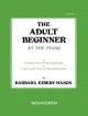 Adult Beginner At The Piano: Book 1