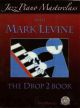 Jazz Piano Masterclass: The Drop 2 Book
