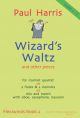 Wizards Waltz & Other Pieces: Clarinet Quartet Or Various Mixed: Score & Parts(Grade 2-3)