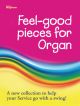 Feel Good Pieces  For Organ