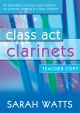 Class Act: Tutor: Clarinet: Teachers Copy: Piano Accompaniment (Watts)