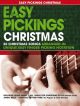Easy Pickings: Christmas: 20 Christmas Songs Arr  In Unique Easy Finger Picking: Guitar