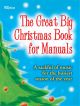The Great Big Christmas Book For Manuals: 130 Pieces For Organ
