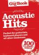 The Gig Book: Acoustic Hits: 100 Classic Songs