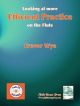 Looking At More Efficient Practice: Flute: Tutor: Book And Cd (Wye)