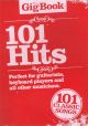 The Gig Book: Acoustic Hits : 101 Classic Songs: Top Line & Chords: Guitar Or Keyboard