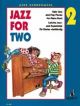 Jazz For Two: 2: Piano Duet