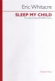 Sleep My Child: Vocal: Unaccompnaied SATB Chorus