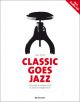 Classic Goes Jazz: 13 Jazzy Arangements Piano