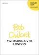 Swimming Over London: Vocal SATB (OUP)