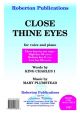 Close Thine Eyes:  Solo Voice: High/Medium Or Low