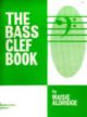 The Bass Clef Book: Beginners