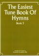 Easiest Tune Book Of Hymns: Book 3: Piano