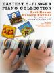 Easiest  5 Finger Piano Collection: Best Known Nursery Rhymes: 18 Well Loved Songs: Piano