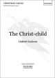 The Christ Child: Vocal: SATB (OUP)