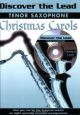 Discover The Lead: Christmas Carols: Tenor Sax: Bk&cd