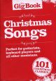 The Gig Book: Christmas Songs : 101 Christmas Classcis: Top Line & Chords: Guitar Or Keyboard