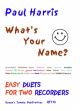 Whats Your Name: Recorder Duet: Easy (Paul Harris)