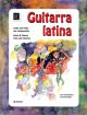 Guitarra Latina: Songs And Dances From Latin America
