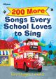 200 More Songs Every School Loves To Sing: Key Stage1 and 2