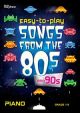 Easy To Play Songs From The 80s & 90s: Piano Vocal Guitar Chords