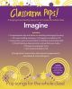 Classroom Pops: Imagine; Pop Songs For The Whole Class: Music & CD