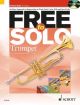 Free To Solo: An Easy Approach To Improvising: Trumpet