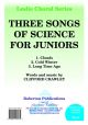 Three Songs Of Science For Juniors: Vocal: Solo Song